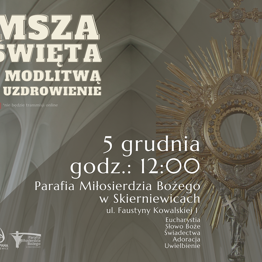 Msza Święta z modlitwą o uzdrowienie