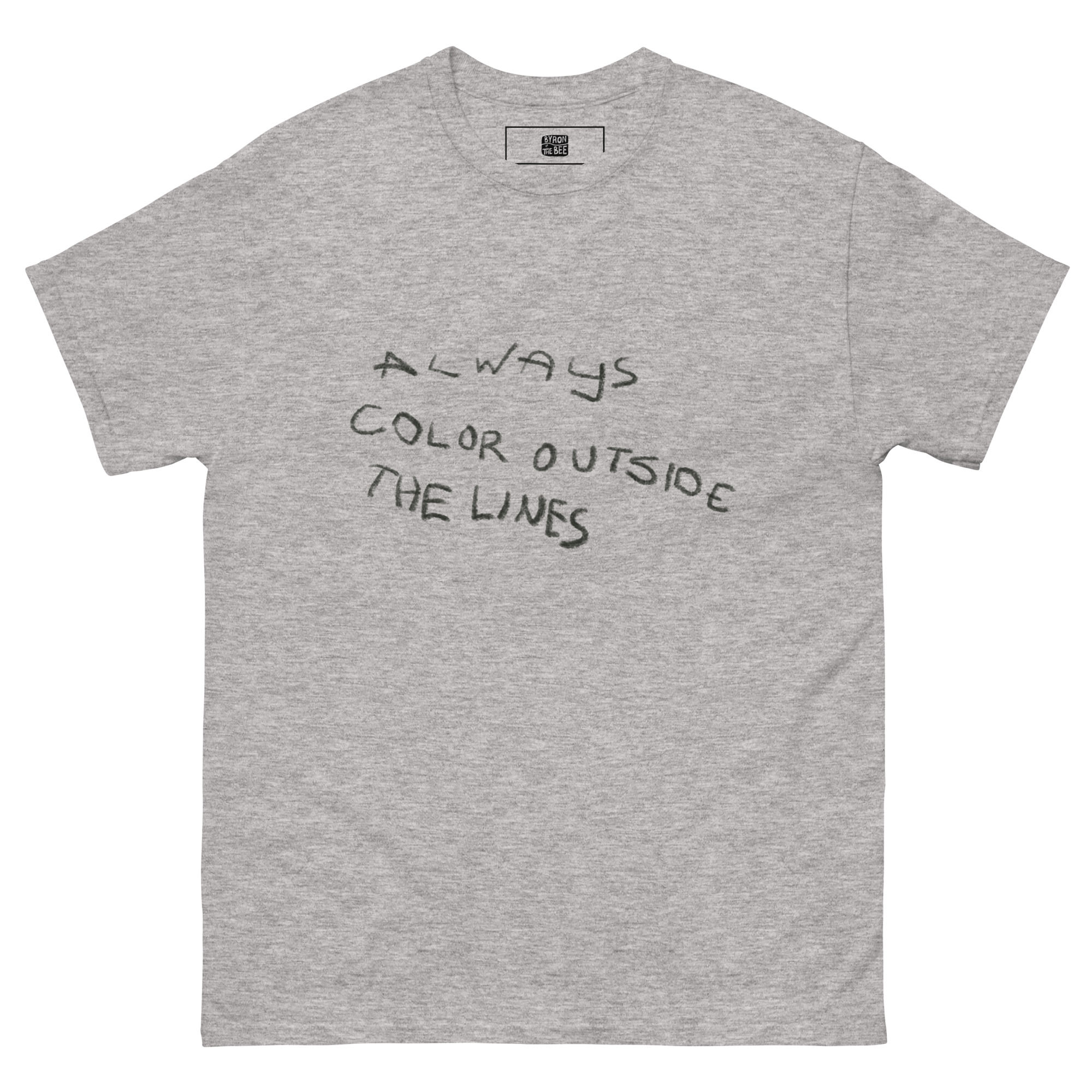 Always color outside the lines motivational t-shirt