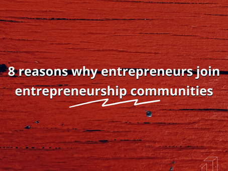 8 reasons why entrepreneurs join entrepreneurship communities