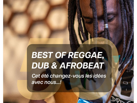 Prog' J'Mag #50 (10/07/23) - Best of Reggae, Dub & Afrobeat