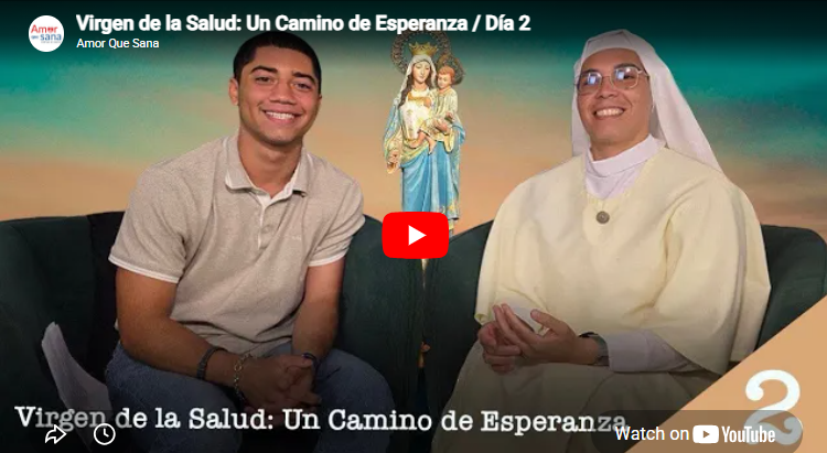 Virgen de la Salud: Un Camino de Esperanza – Día 2 de la Novena