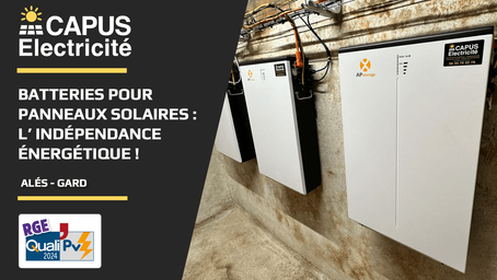 Installation de batteries pour stockage d'électricité de vos panneaux solaires à Alès