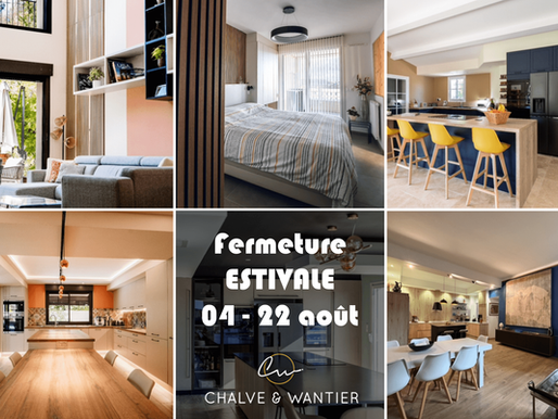 chalve & wantier architecte interieur nimes date fermeture ete aout 2025