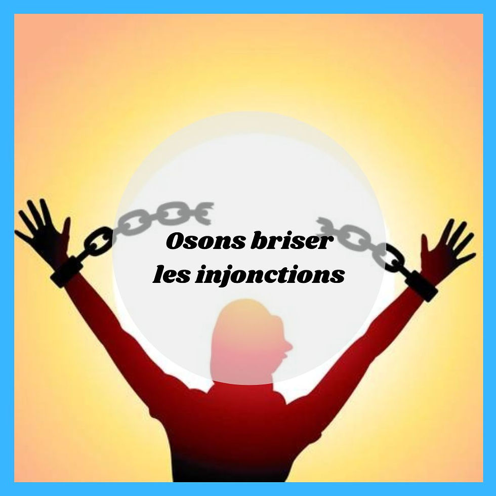 Osez briser les injonctions !
