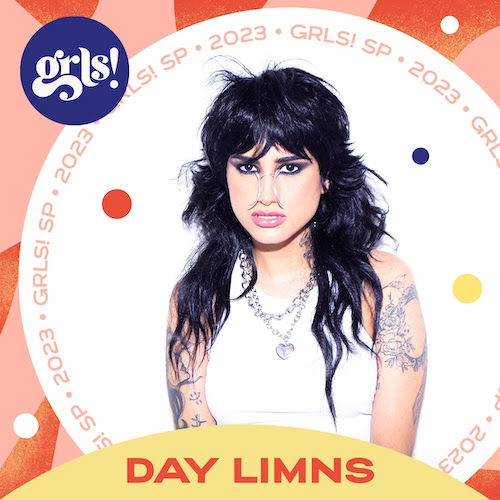 Festival GRLS! anuncia DAY LIMNS como nova atração de sua segunda edição