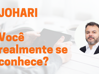 JOHARI - Você conhece a si mesmo(a)?