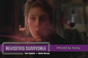 ReVisiting Sunnydale Ep 84