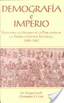 Demografía e imperio: guía para la historia de la población de la América Central española, 1500-1821