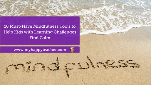 A beach scene with gentle waves washing onto the sand. The word "mindfulness" is written in the sand near the shoreline. Overlaid on the image is a purple text box that reads, "10 Must-Have Mindfulness Tools to Help Kids with Learning Challenges Find Calm." Below the main text is a purple banner with the website link "www.myhappyteacher.com" and a small owl graphic.