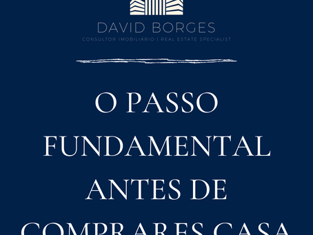 O passo fundamental antes de comprares casa
