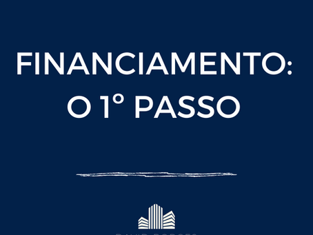 Financiamento: o primeiro passo