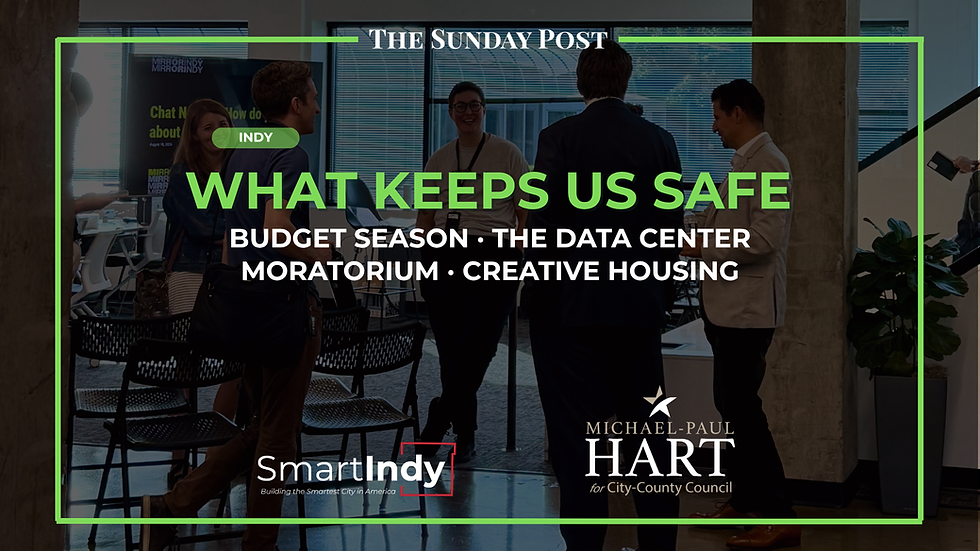 The Sunday Post - August 23, 2026: Budget Season, the Data Center Moratorium, and Creative Housing