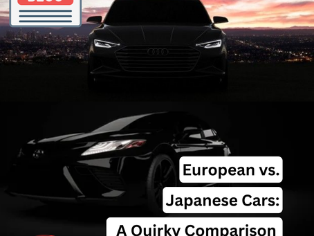 European vs. Japanese Cars: A Quirky Comparison