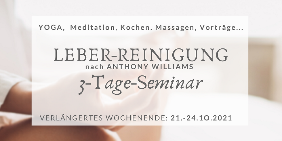 Leber-Reinigungs-Wochenendseminar nach Anthony Williams