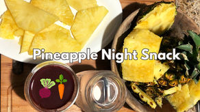 Pineapple Night Snack