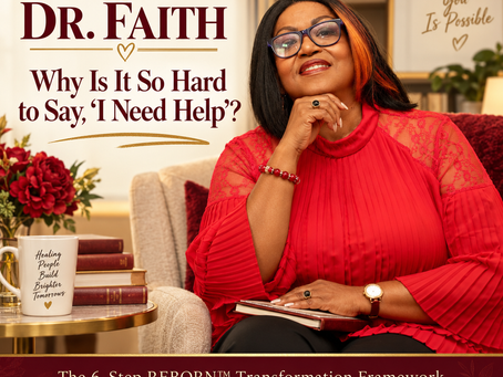 Ask Dr. Faith: Why It Feels So Hard to Say I Need Help
