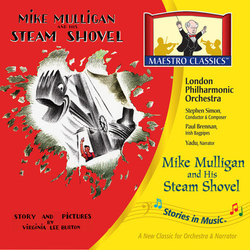 Mike Mulligan and His Steam Shovel MP3 | Maestro Classics Mike Mulligan and His Steam Shovel MP3 | Maestro Classics