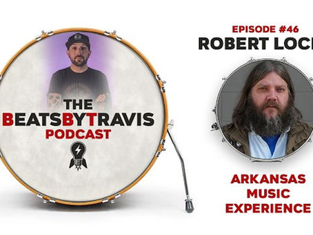 #46 - Robert Locke (Arkansas Music Experience, Joe Holmes Band, Farmikos)