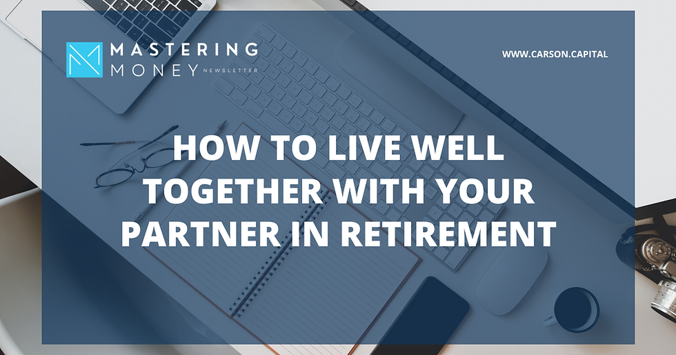 How to Live Well Together With Your Partner in Retirement