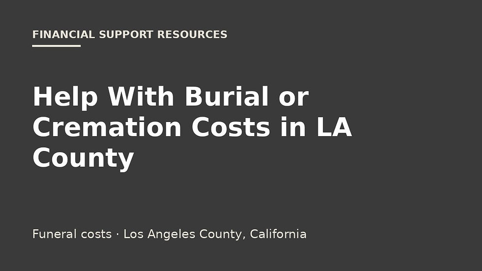 Help With Burial or Cremation Costs in LA County