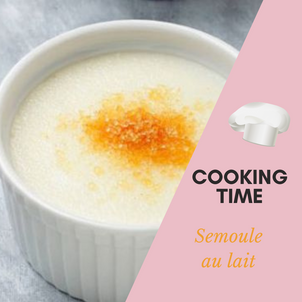 [C O O K I N G   T I M E] - La semoule au lait
