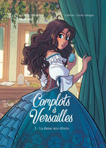Comic book cover featuring Cécile from Complots à Versailles series written by Annie Jay, a romantic adventure story set during Roi Soleil's reign in Paris. Character design and lineart artwork are by Giulia Adragna.