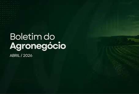 Boletim do Agronegócio | Abril de 2026