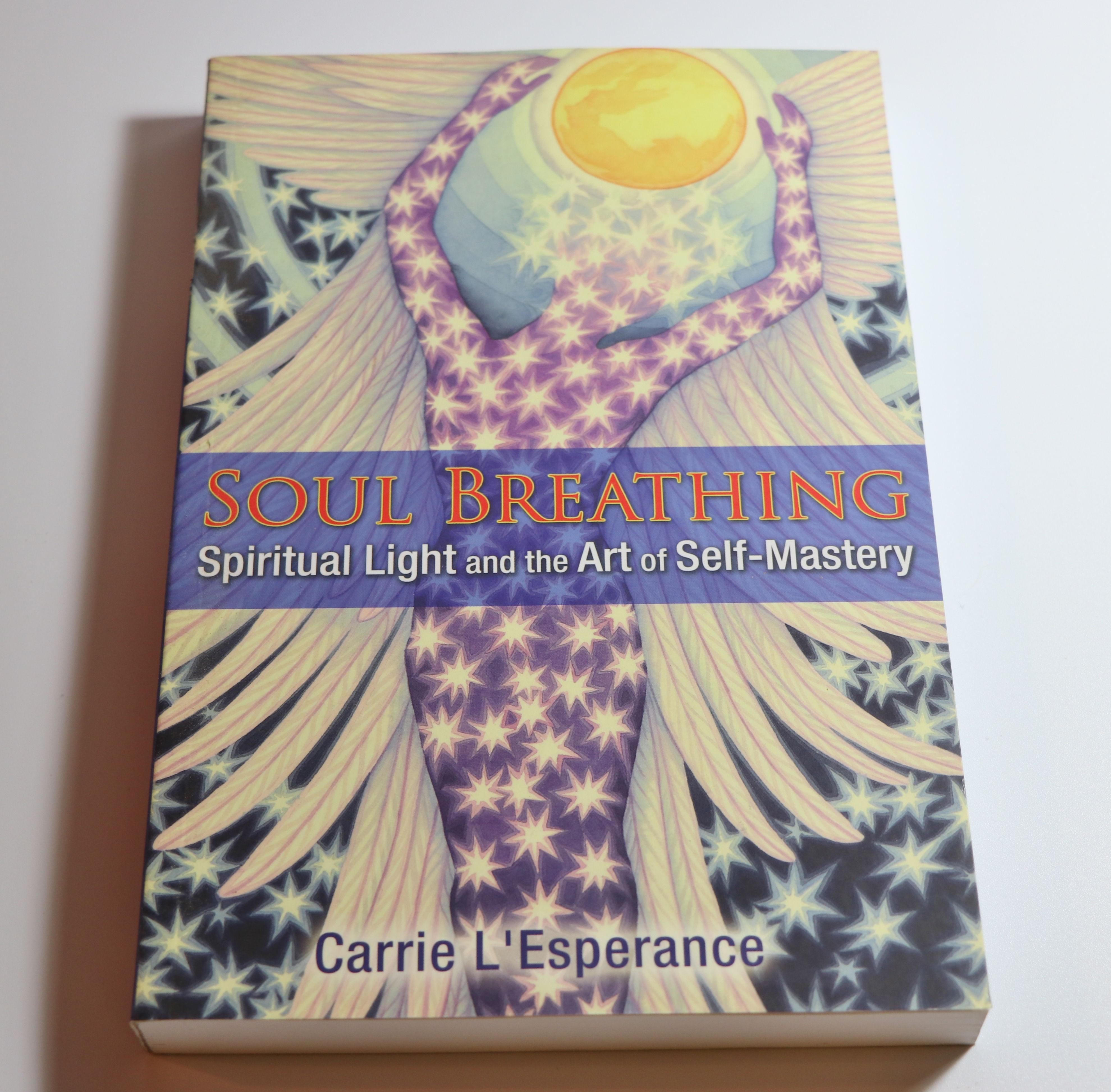 Soul Breathing: Spiritual Light and the Art of Self-Mastery
