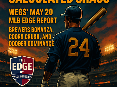 Calculated Chaos: Wegs’ May 20 MLB Edge Report — Brewers Bonanza, Coors Crush, and Dodger Dominance