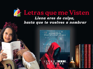 Llena eres de culpa, hasta que te vuelves a nombrar