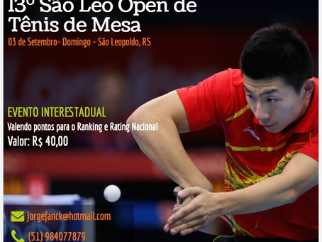 13º São Leo Open de Tênis de Mesa
EVENTO INTERESTADUAL – PESO 02