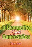 O Evangelho sem concessões.jpg