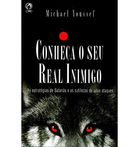 Conheça o Seu Real Inimigo