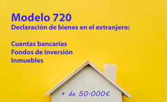 Modelo 720¿Tiene bienes en el extranjero?