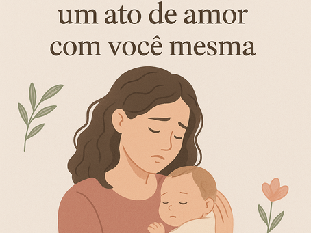 🌸 Cuidar da mente no pós-parto: um ato de amor com você mesma 🌸