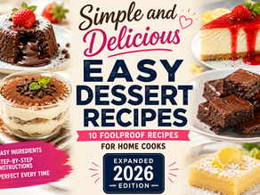 10 Foolproof Easy Dessert Recipes for Home Cooks