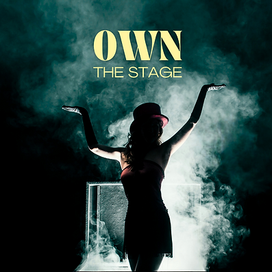 Own the Stage.png