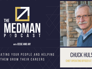 Motivating Your People and Helping Them Grow Their Careers with Chuck Hulse COO at MedMan