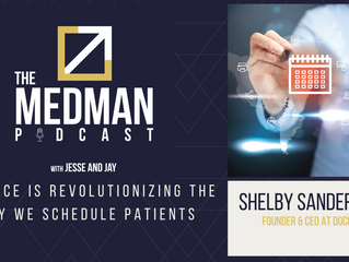 DocPace Is Revolutionizing the Way We Schedule Patients with Shelby Sanderford