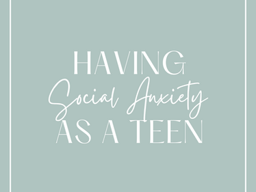 What It's Like Having Social Anxiety As A Teen | The Teen Safe Zone