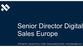 Senior Director Digital Sales Europe