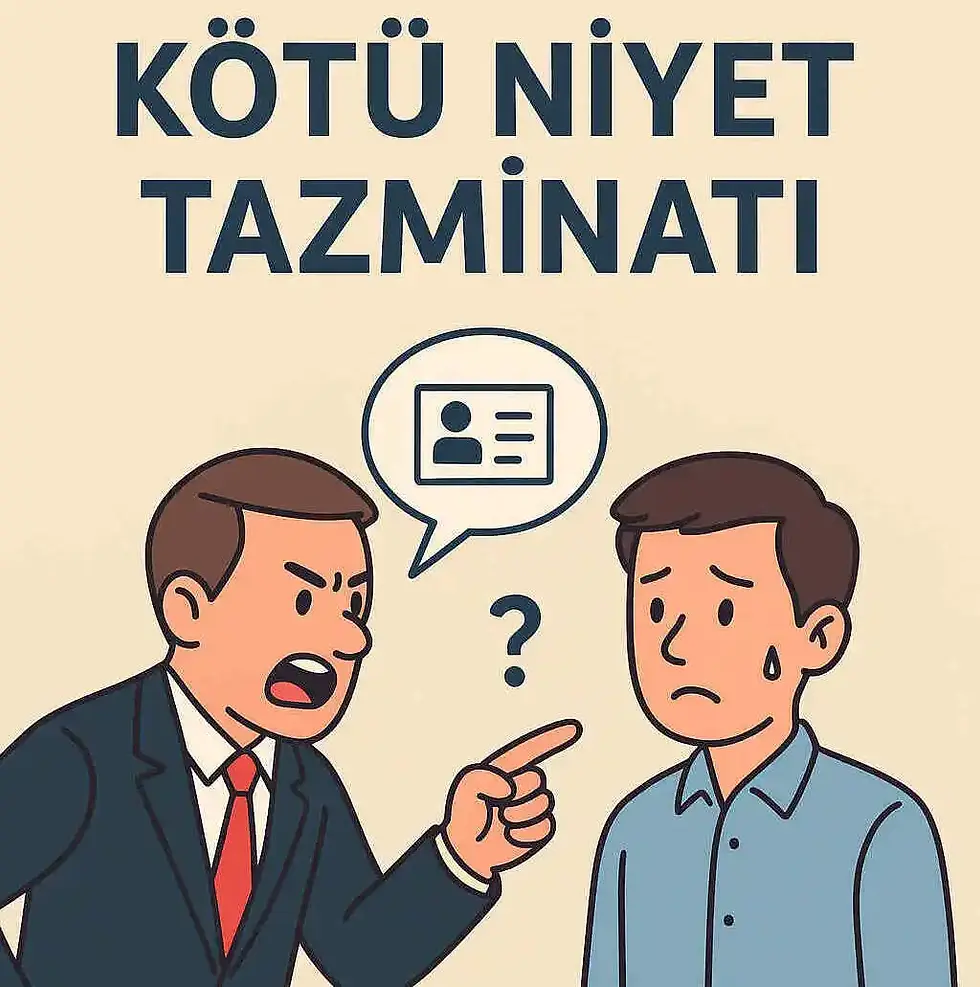 Kötü Niyet Tazminatı