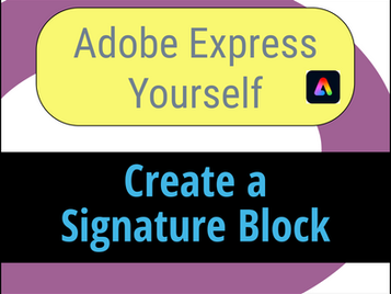 Adobe Express Yourself: Create a Signature Block