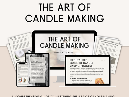 Discover "The Art of Candle Making with Katie Astle"eBook - Your Ultimate Guide to Crafting Beautiful Candles