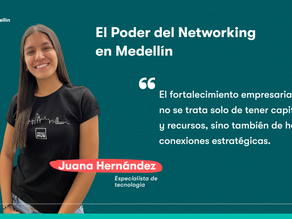 El Poder del Networking en Medellín: Conexiones que Impulsan el Éxito Empresarial