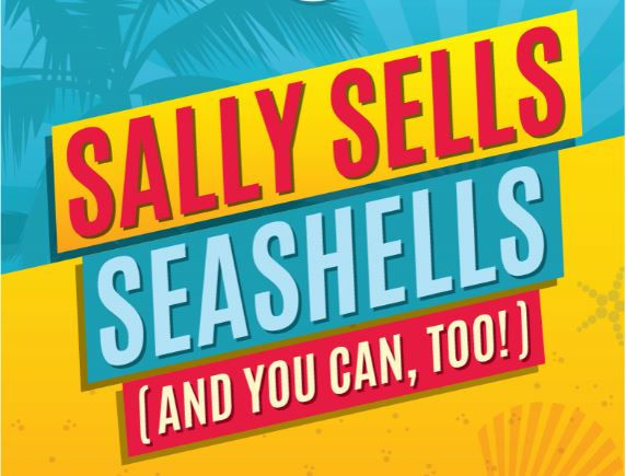 Sally Sells Seashells (And You Can, Too!)