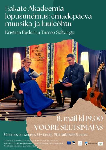 Voore eakate akadeemia lõpusündmus: muusika- ja luuleõhtu Kristina Ruderi ja Tarmo Selteriga