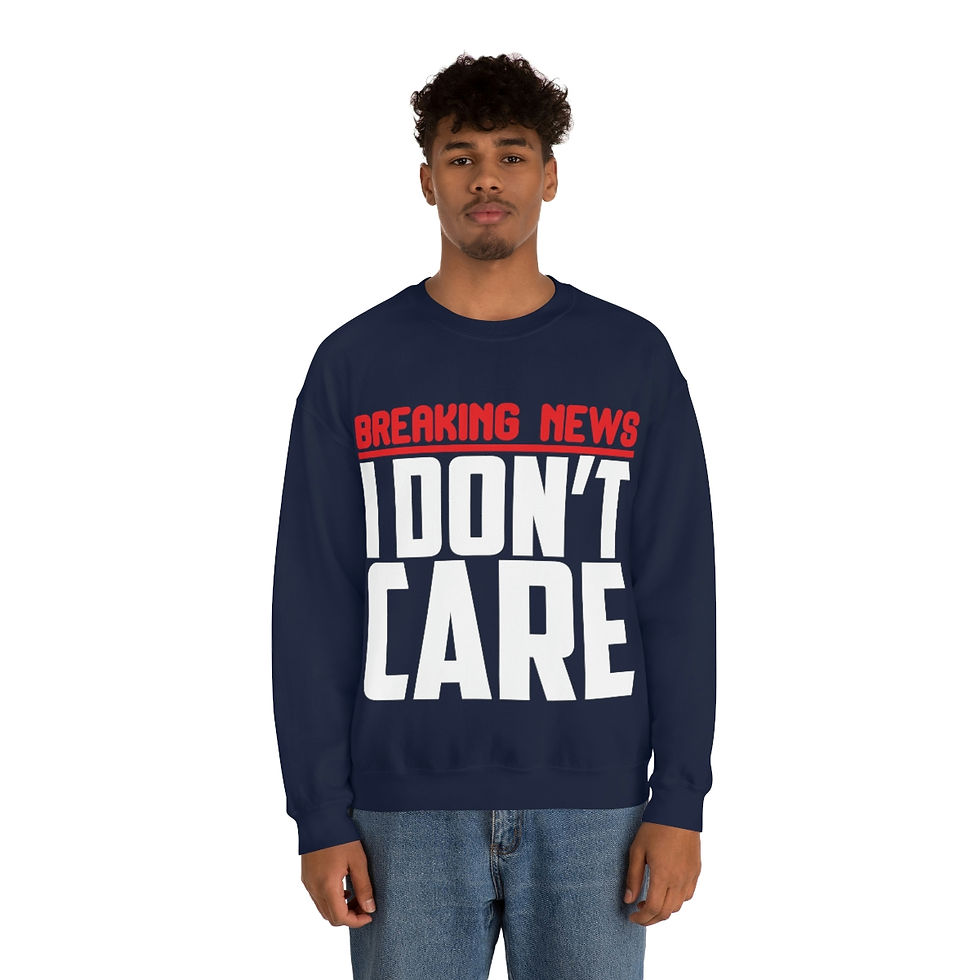 Miniatura: Breaking News I Don't Care - Introvert Sweatshirt, Sarcastic Quote Tee, ...