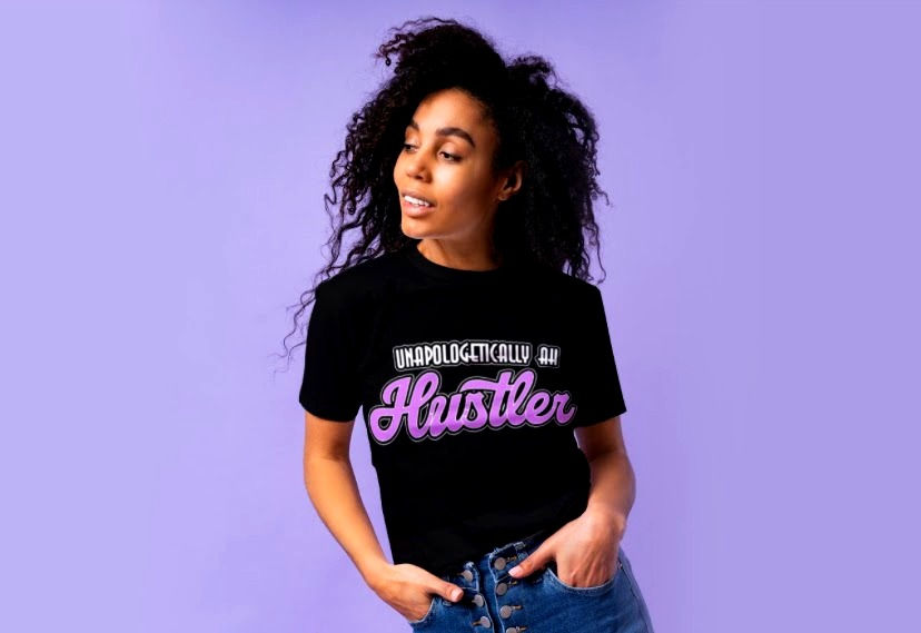 Unapologetically Ah Hustler