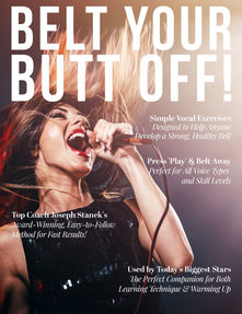 Promotional image for “Belt Your Butt Off!” showing a dynamic singer belting into a microphone.